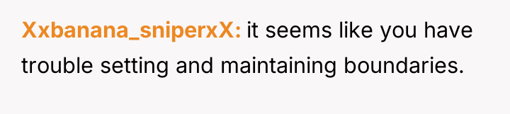 Xxbanana_sniperxX it seems like you have trouble setting and maintaining...