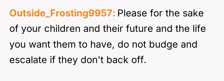 Outside_Frosting9957 Please for the sake of your children and their...