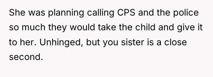 She was planning calling CPS and the police so much...