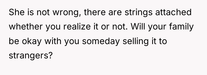She is not wrong, there are strings attached whether you...