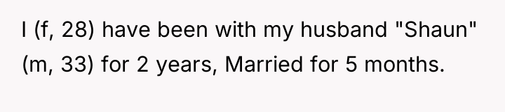 I (f, 28) have been with my husband "Shaun" (m,...