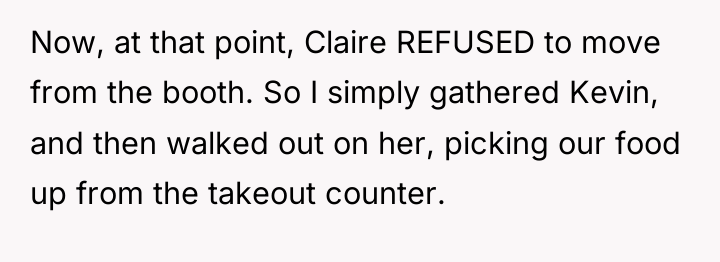 Now, at that point, Claire REFUSED to move from the...
