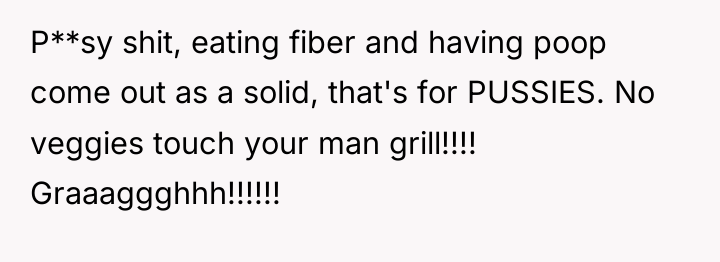 P**sy shit, eating fiber and having poop come out as...