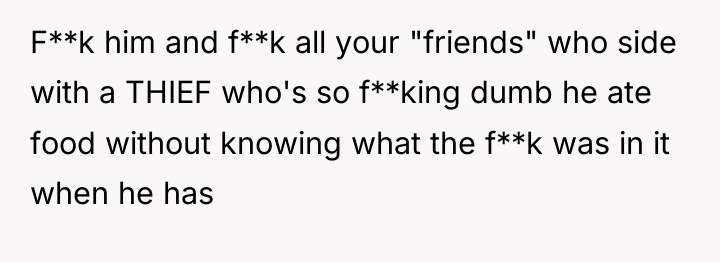 F**k him and f**k all your "friends" who side with...