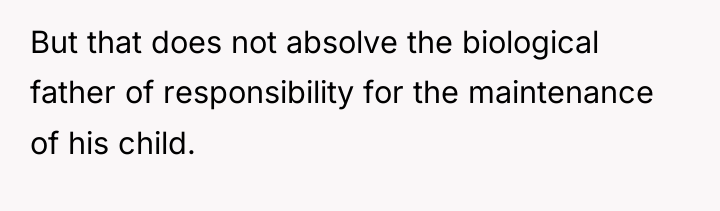 But that does not absolve the biological father of responsibility...