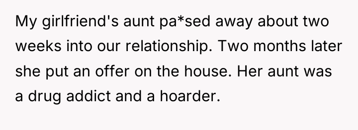 My girlfriend's aunt pa*sed away about two weeks into our...