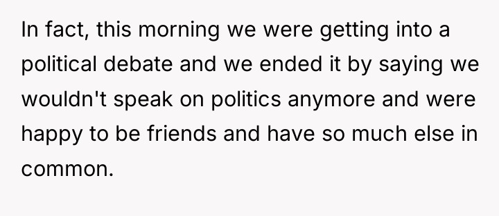 In fact, this morning we were getting into a political...