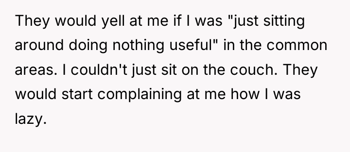 They would yell at me if I was "just sitting...