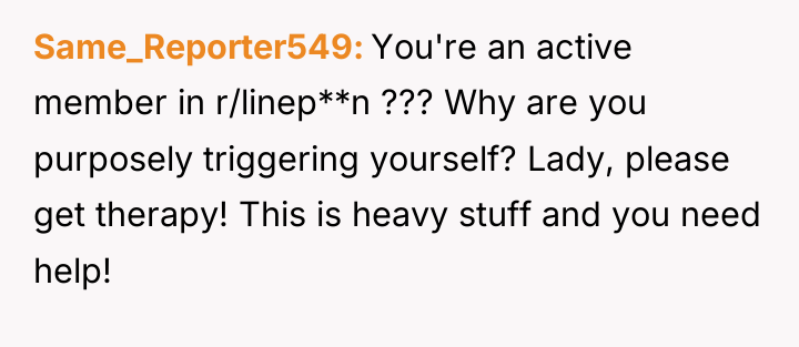 Same_Reporter549 You're an active member in r/linep**n ??? Why are...