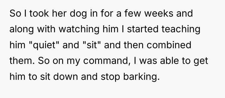 So I took her dog in for a few weeks...