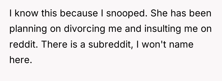 I know this because I snooped. She has been planning...