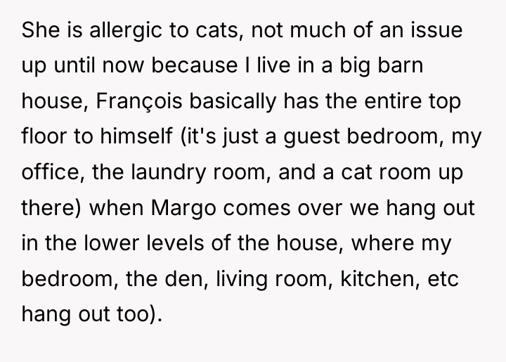 She is allergic to cats, not much of an issue...