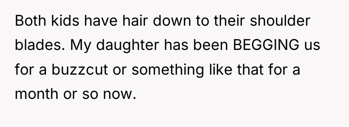 Both kids have hair down to their shoulder blades. My...