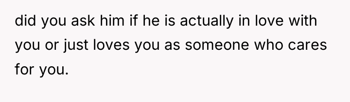 did you ask him if he is actually in love...
