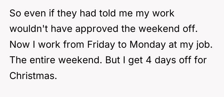 So even if they had told me my work wouldn't...