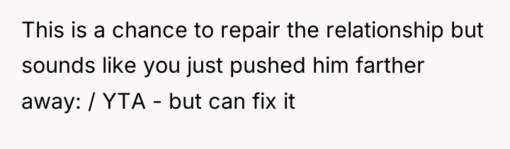 This is a chance to repair the relationship but sounds...