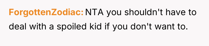 ForgottenZodiac NTA you shouldn't have to deal with a spoiled...