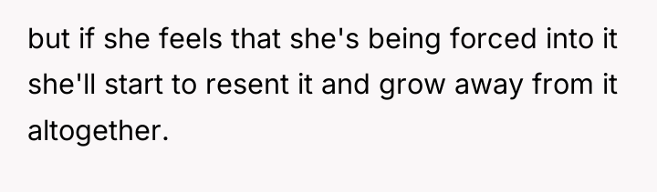 but if she feels that she's being forced into it...