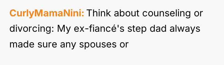 CurlyMamaNini Think about counseling or divorcing: My ex-fiancé's step dad...