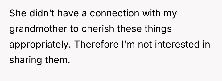 She didn't have a connection with my grandmother to cherish...