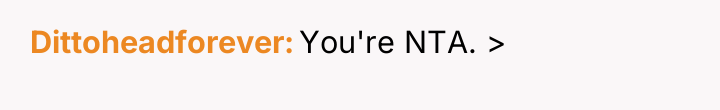 Dittoheadforever You're NTA. >