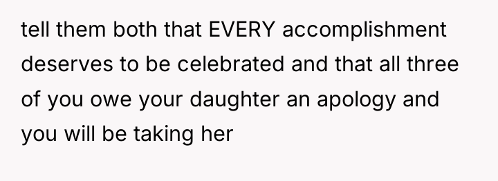 tell them both that EVERY accomplishment deserves to be celebrated...