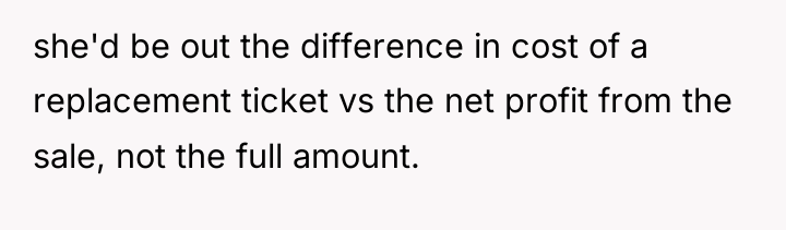 she'd be out the difference in cost of a replacement...