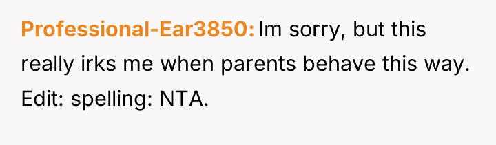 Professional-Ear3850 Im sorry, but this really irks me when parents...