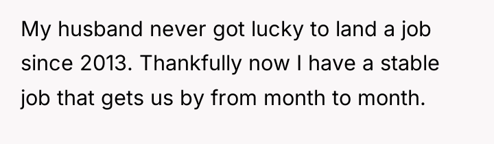 My husband never got lucky to land a job since...
