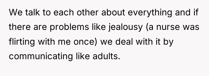 We talk to each other about everything and if there...