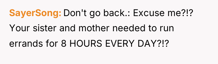 SayerSong Don't go back.: Excuse me?!? Your sister and mother...