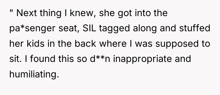 " Next thing I knew, she got into the pa*senger...