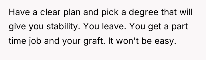 Have a clear plan and pick a degree that will...