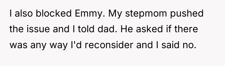 I also blocked Emmy. My stepmom pushed the issue and...