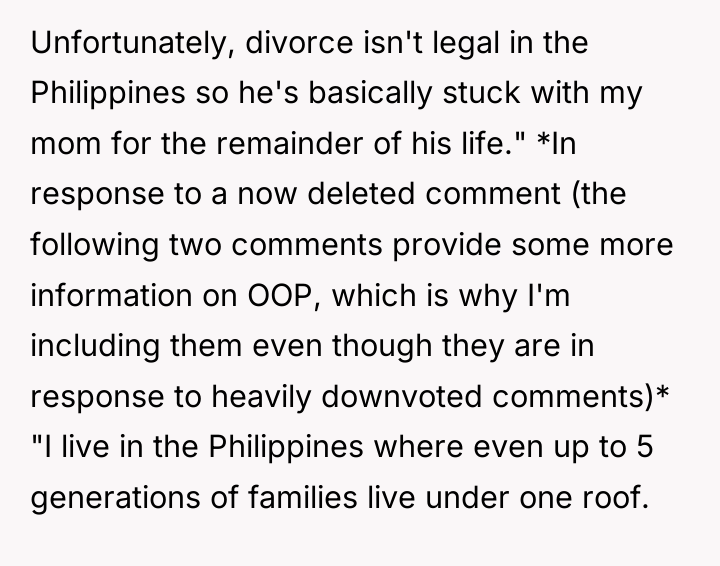 Unfortunately, divorce isn't legal in the Philippines so he's basically...