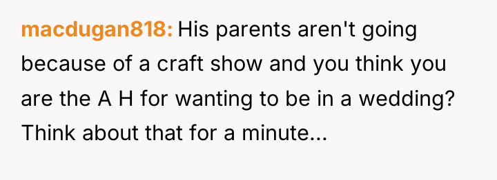 macdugan818 His parents aren't going because of a craft show...