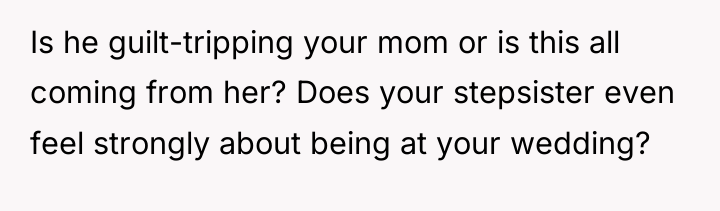 Is he guilt-tripping your mom or is this all coming...