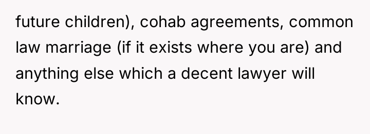 future children), cohab agreements, common law marriage (if it exists...
