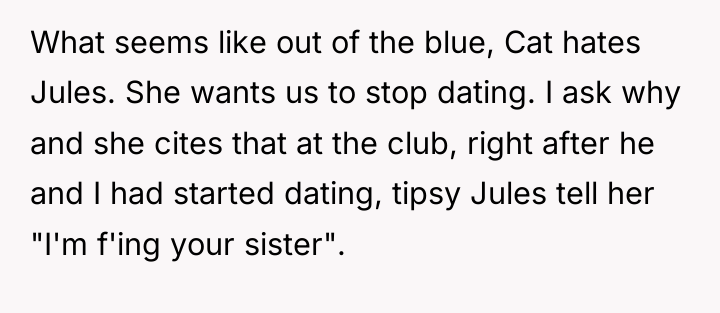 What seems like out of the blue, Cat hates Jules....