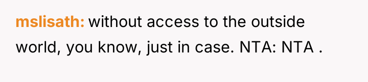 mslisath without access to the outside world, you know, just...