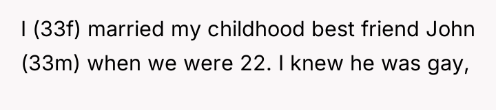 I (33f) married my childhood best friend John (33m) when...