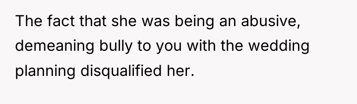 The fact that she was being an abusive, demeaning bully...