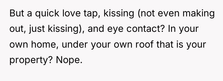 But a quick love tap, kissing (not even making out,...