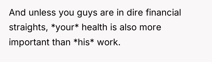 And unless you guys are in dire financial straights, *your*...