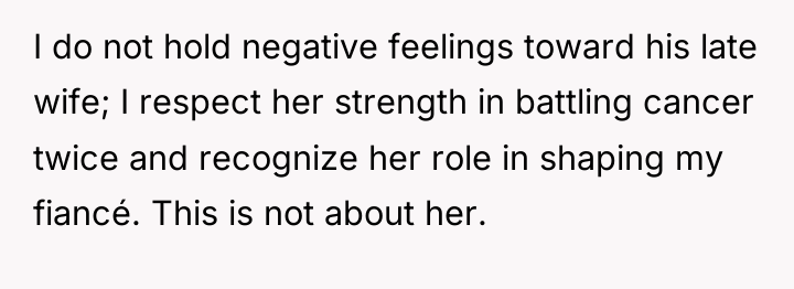 I do not hold negative feelings toward his late wife;...