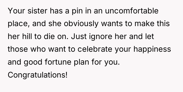 Your sister has a pin in an uncomfortable place, and...