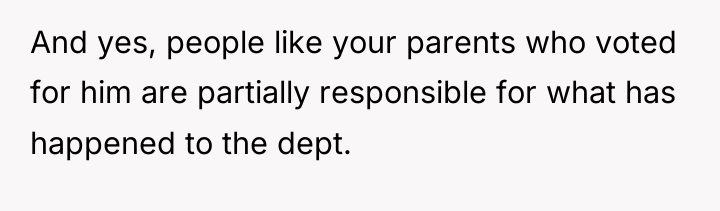 And yes, people like your parents who voted for him...