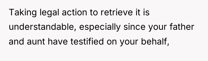 Taking legal action to retrieve it is understandable, especially since...