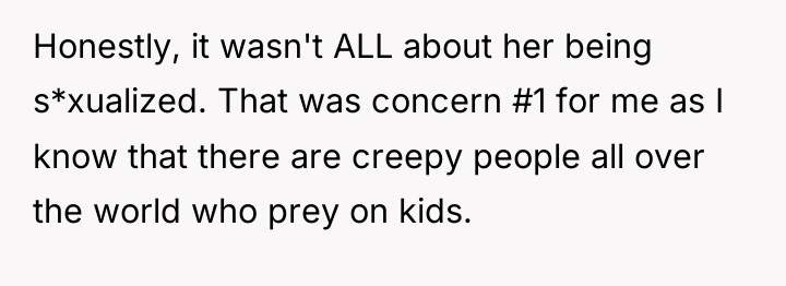Honestly, it wasn't ALL about her being s*xualized. That was...