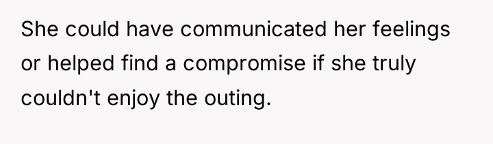 She could have communicated her feelings or helped find a...
